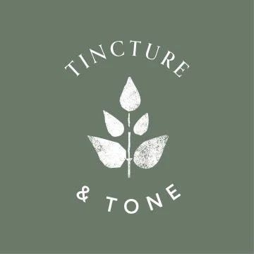 Tincture & Tone