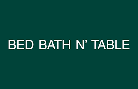 Bed Bath N Table